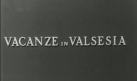Vacanze in Valsesia… negli anni 50!